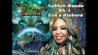 Author Reading Own Romance Book -  C G Sturges Reads Jungle Beauty Goddesses - Aquatic Ball - Ch 1