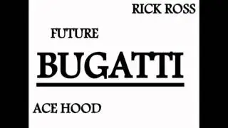Ace Hood - Bugatti Official Clean Radio Version DL IN DESCRIPTION