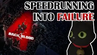 Back 4 Blood Fail Any% Speedrun