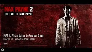 Max Payne 2 Walkthrough - Part 3: Waking Up from the American Dream - There Are No Happy Endings