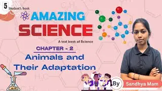 Animals and Their Adaptation | Science | Chapter - 2 | Class 5 | By Sandhya Mam | Study Max Books |