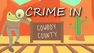 Cowboy County | Frog Detective 3: Corruption at Cowboy County