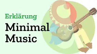 Minimal Music - Die Musikrichtung der Polyrhythmik mit Pattern [Steve Reich & La Monte Young]
