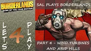 Borderlands (Co-Op w/ Tigerfrost) - Part 4 | Wind Turbines And Arid Hills (Blind Let's Play)