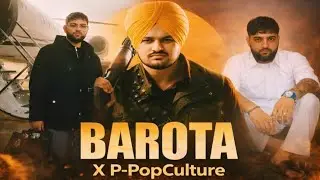 BAROTA X P-PopCulture &ndash; Sidhu Moosewala & Karan Aujla Mashup 2026 