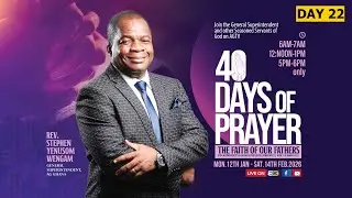 NATIONAL FORTY (40) DAYS OF PRAYING - DAY 22 MORNING SESSION