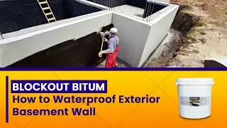 BLOCKOUT BITUM 2K: How To Waterproof Exterior Basement Wall