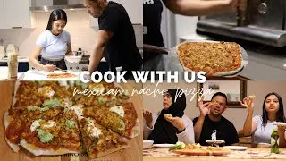 COOK WITH US | homemade pizza dough + mexican nacho pizza