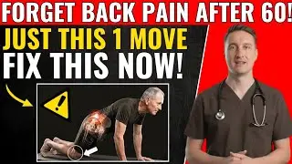 Over 60_ The 3 Essential Exercises to Relieve Back Pain - Dr Micheal Kent