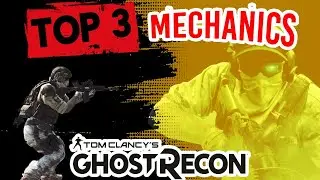 TOP 3 MECHANICS We NEED For the Next GHOST RECON GAME