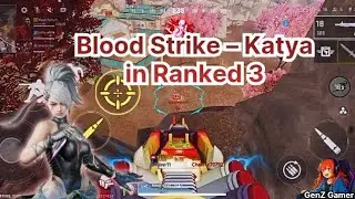 Blood Strike – Katya in Ranked 3 Team Action