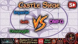 L2R: Sabbath Clan Live &ndash; Castle Siege 7-22-18 Seth vs Imperial vs Onslaught vs OMFG