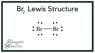 Br2 Lewis Structure (Bromine Gas)