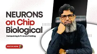 Neurons on Chip:Biological Computing & Protein Folding#artificialintelligence #ai #cas#deeplearning