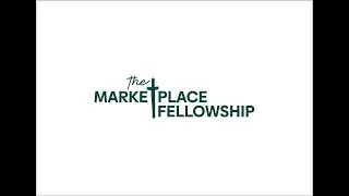 The Market Place Fellowship - KSB Series 4