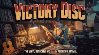 Victory Disc - The Vinyl Detective #3 | Andrew Cartmel | Cosy Mystery Audiobook