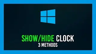 Windows: How to Hide/Show Clock in Task Bar | 3 Methods