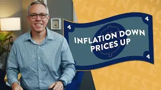 Economic Update: Inflation Down, Prices Up