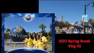 Spring Break 2023 Vlog #2: What Happens When The Kids Go to Universal Studios for the first time?!
