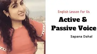 Active  & Passive Voice || Sapana Dahal || English Lesson For Us