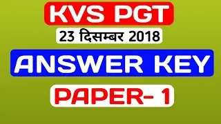 KVS PGT EXAM||Answer Key|| 23 DEC 2018 ||