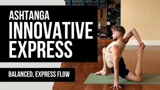 Ashtanga vinyasa yoga express (40 min) &mdash; Flow, Balanced with Backbends + Arm Balances
