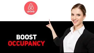 How To Increase Occupancy On Airbnb