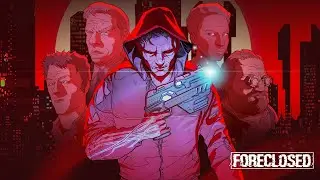 Foreclosed - Gameplay PC Cyberpunk world Unravels the Conspiracy
