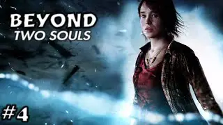 BEYOND TWO SOULS #4 