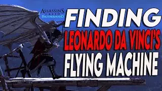Assassins Creed Brotherhood - Finding Leonardo Da Vinvis Flying Device