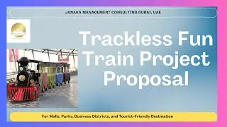 Trackless Fun Train Project Proposal (For Malls, Parks, Business Districts) - UAE #uae #train