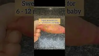 Sweet potatoes for 6 - 12 months old baby #babyfood #babyfoodrecipes #babyfoodidea