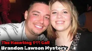 The Disappearance of Brandon Lawson | The 911 Call Mystery | US True Crime Documentary
