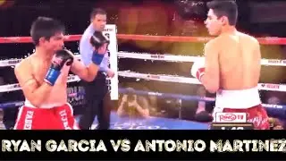 RYAN GARCIA vs ANTONIO MARTINEZ | Highlights
