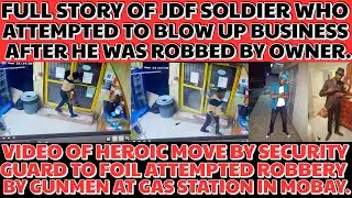 SHOOTOUT VIDEO Shows HEROIC MOVE By SECURITY To FOIL ROBBERY + JDF Soldier REVENGE To BL0W-UP Owner