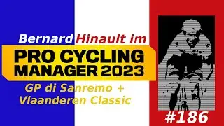 PCM 2023 - Pro Cyclist - Hinault - GP di Sanremo + Vlaanderen Classic - E186
