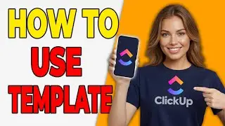How To Use Templates In ClickUp (Quick Start 2026)