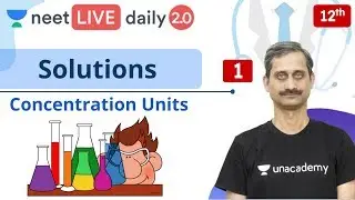 NEET Chemistry: Solutions - L1 | Class 12 | Live Daily 2.0 | Unacademy NEET | Anoop Sir
