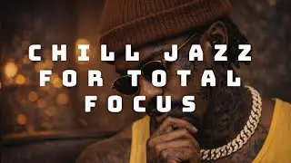 Chill Jazz Sessions Vol  8 &ndash; Smooth Jazz Background Music for Relaxing, Work & Study