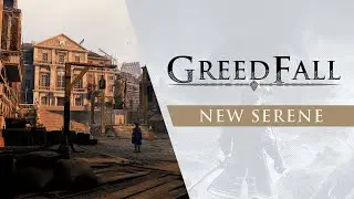 GreedFall - New Serene