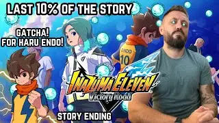LAST 10% OF THE STORY, GATCHA FOR HARU ENDO | INAZUMA ELEVEN : VICTORY ROAD