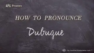 How to Pronounce Dubuque (Real Life Examples!)