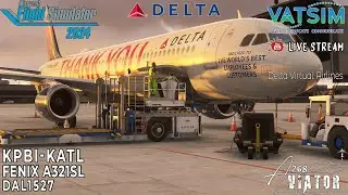 DAL1527 |✈️KPBI-KATL✈️|FENIX A321SL| #MSFS2024 | LIVESTREAM