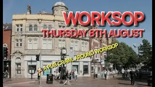 Can you have a good night out in... Worksop? (w/ Kiveton Park & Surrounding) A Pub Crawl In Worksop