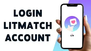 How To Login Litmatch Account | Litmatch Sign In 2024