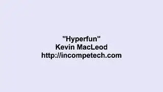 Kevin MacLeod   Hyperfun