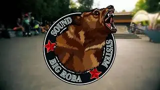 BIG ROBA Sound System:  Открытие звуковой установки