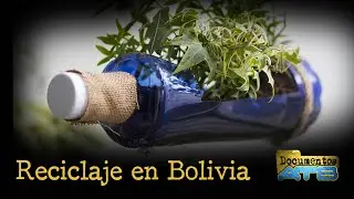 Reciclaje en Bolivia - Documentos ATB