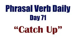 Phrasal Verb Daily 71: 