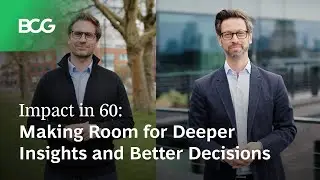 Making Room for Deeper Insights and Better Decisions